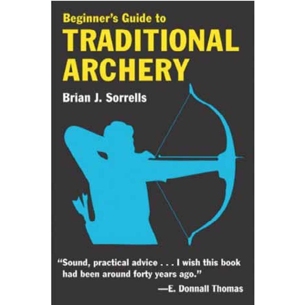 Beginners Guide To Traditional Archery Book