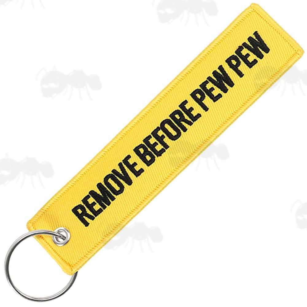 Yellow Gun Safety Keyrings with Embroidered Black Thread Remove Before Pew Pew Text